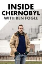 Watch Inside Chernobyl with Ben Fogle 5movies