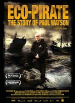 Watch Eco-Pirate: The Story of Paul Watson 5movies
