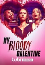Watch My Bloody Galentine 5movies