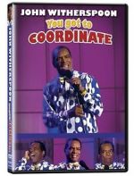 Watch John Witherspoon: You Got to Coordinate 5movies