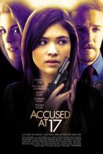 Watch Accused at 17 5movies