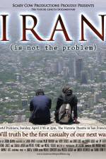 Watch Iran Is Not the Problem 5movies