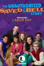 Watch The Unauthorized Saved by the Bell Story 5movies