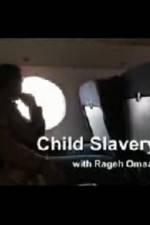 Watch Child Slavery with Rageh Omaar 5movies