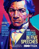 Watch Frederick Douglass: In Five Speeches 5movies
