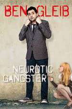 Watch Ben Gleib: Neurotic Gangster 5movies