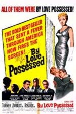 Watch By Love Possessed 5movies