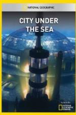 Watch National Geographic City Under the Sea 5movies