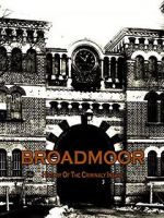 Watch Broadmoor: A History of the Criminally Insane 5movies