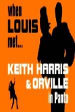 Watch When Louis Met Keith Harris and Orville 5movies