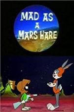 Watch Mad as a Mars Hare 5movies