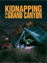 Watch Kidnapping in the Grand Canyon 5movies