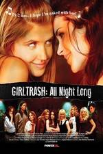Watch Girltrash All Night Long 5movies