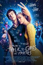 Watch How to Talk to Girls at Parties 5movies