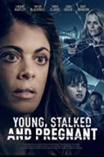 Watch Young, Stalked, and Pregnant 5movies