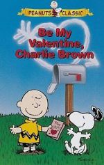 Watch Be My Valentine, Charlie Brown 5movies