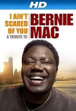 Watch I Ain\'t Scared of You: A Tribute to Bernie Mac 5movies