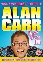 Watch Alan Carr: Tooth Fairy - Live 5movies