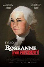 Watch Roseanne for President 5movies