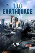 Watch 10.0 Earthquake 5movies