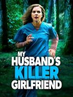 Watch My Husband\'s Killer Girlfriend 5movies