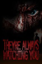 Watch They're Always Watching You (TV Special 2021) 5movies