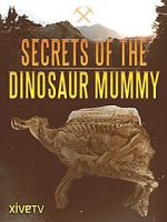 Watch Secrets of the Dinosaur Mummy 5movies