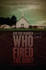 Watch Did You Wonder Who Fired the Gun? 5movies