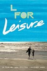 Watch L for Leisure 5movies