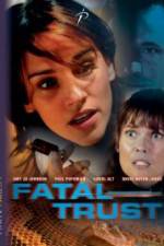 Watch Fatal Trust 5movies