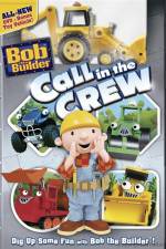 Watch Bob The Builder Call In The Crew 5movies