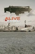 Watch Alive in Joburg 5movies