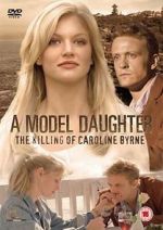 Watch A Model Daughter: The Killing of Caroline Byrne 5movies