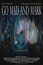 Watch Go Mad and Mark 5movies