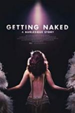 Watch Getting Naked: A Burlesque Story 5movies