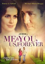 Watch Me & You, Us, Forever 5movies