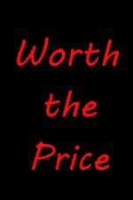 Watch Worth the Price 5movies