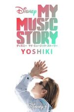 Watch My Music Story: Yoshiki 5movies