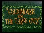 Watch Goldimouse and the Three Cats (Short 1960) 5movies