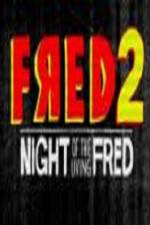 Watch Fred 2 Night of the Living Fred 5movies