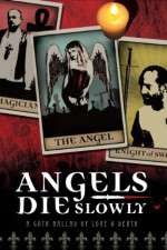 Watch Angels Die Slowly 5movies