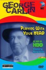 Watch George Carlin Playin' with Your Head 5movies