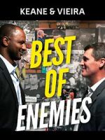 Watch Keane & Vieira: Best of Enemies 5movies