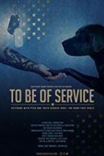 Watch To Be of Service 5movies