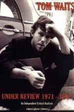 Watch Tom Waits - Under Review: 1971-1982 5movies