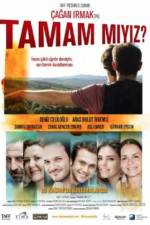 Watch Tamam miyiz? 5movies