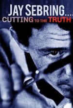 Watch Jay Sebring....Cutting to the Truth 5movies