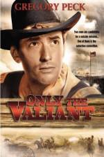 Watch Only the Valiant 5movies