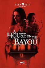 Watch A House on the Bayou 5movies