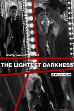Watch The Lightest Darkness 5movies